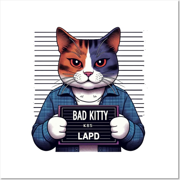 Bad Kitty LAPD Mugshot Wall Art by Shawn's Domain